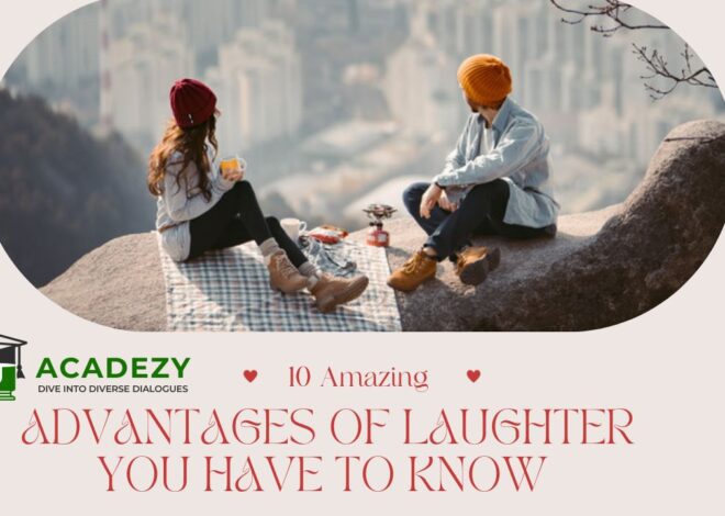 10 Amazing Advantages of Laughter You Have to Know