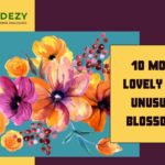 10 Most Lovely yet Unusual (Blossoms)